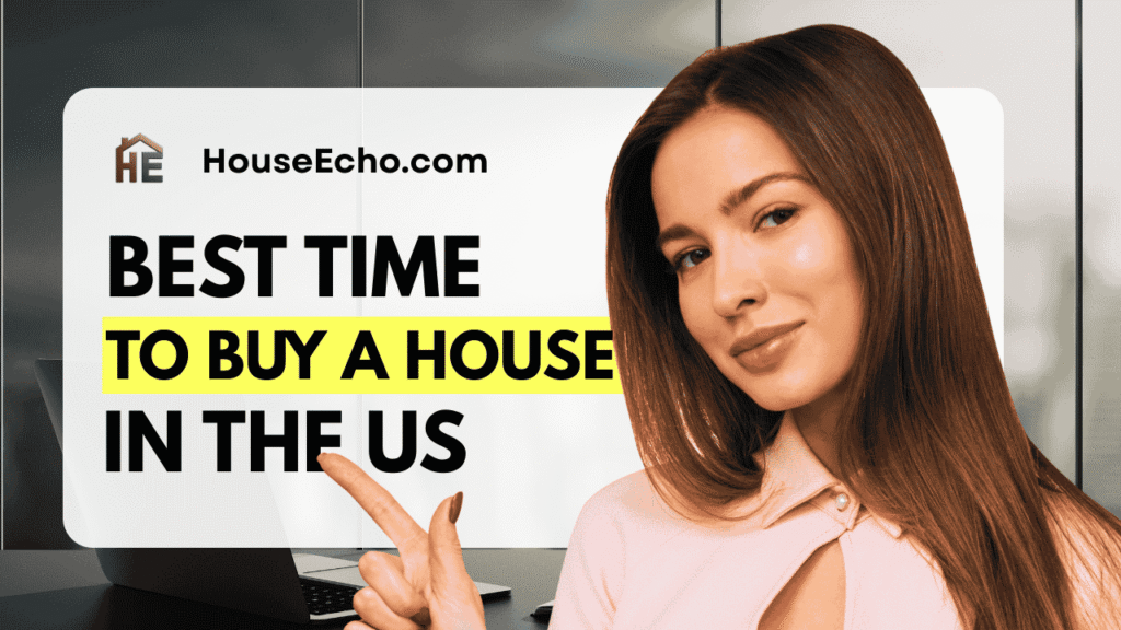 Best Time to Buy a House in the US in 2026