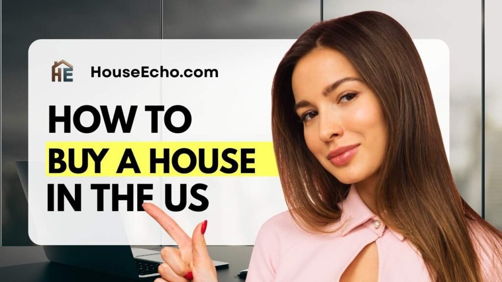 How to Buy a House in the US in 2026